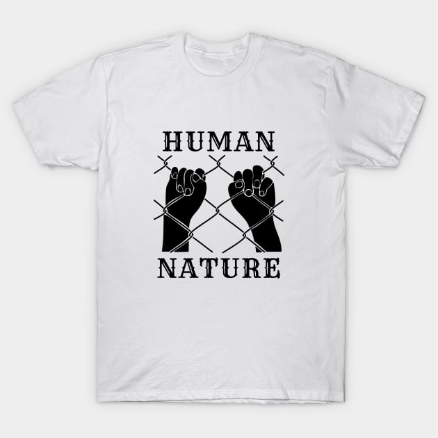 Human Nature T-Shirt by JoannaPearson